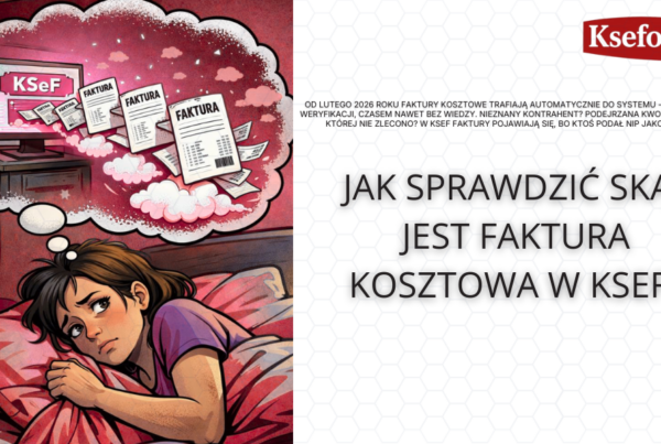 Jak sprawdzić, skąd jest faktura kosztowa w KSeF?